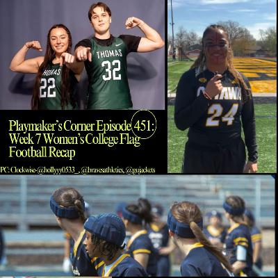 Playmaker’s Corner Episode 451: 2025 Week 7 Women’s College Flag Football Recap (4.2-4.6)