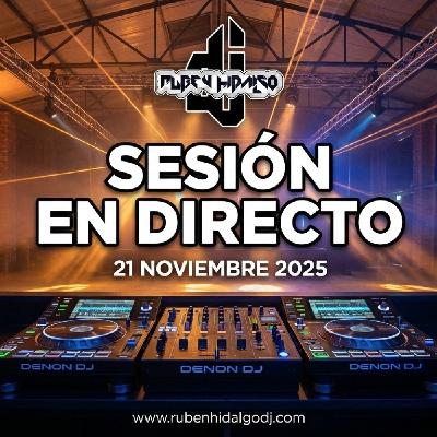 Dj Ruben Hidalgo - Sesión en Directo - 21 Noviembre 2025 - www.rubenhidalgodj.com Dj Ruben Hidalgo - Sesión en Directo - 21 Noviembre 2025 - www.rubenhidalgodj.com