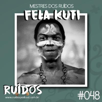 #048 - Mestres dos Ruídos V: Fela Kuti com Rosa Couto #048 - Mestres dos Ruídos V: Fela Kuti com Rosa Couto
