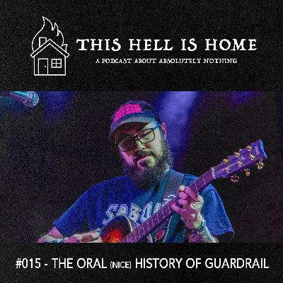 Ep 015: The Oral (nice) History of Guardrail