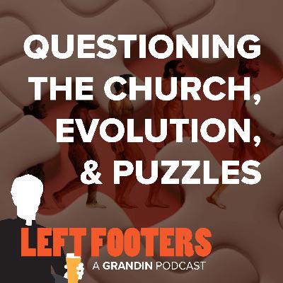 Questioning the Church, Evolution, and Puzzles