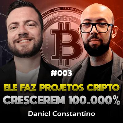 ELE É SÓCIO DO PRIMO RICO E AJUDA STARTUPS WEB3 A ESCALAREM!! | Daniel Constantino | BianchiPodcast 03