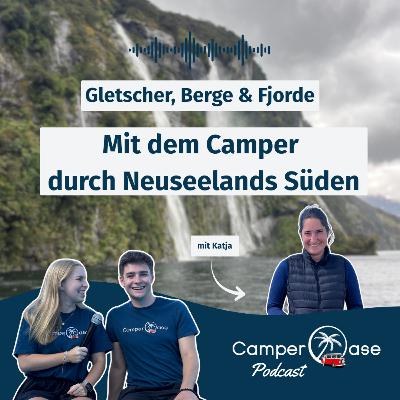 Südloop Südinsel Neuseeland – Camper-Roadtrip mit Katja & Markus I CamperOase Podcast