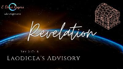 Laodicea's Advisory: Revelation 3:17-18