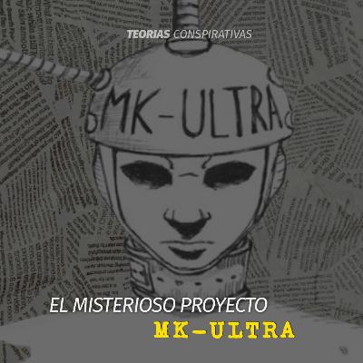 El misterioso proyecto MK Ultra