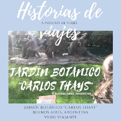JARDÍN BOTÁNICO "CARLOS THAYS" 🏡 | BUENOS AIRES, ARGENTINA 🇦🇷 | Vlog viajante 🌎 JARDÍN BOTÁNICO "CARLOS THAYS" 🏡 | BUENOS AIRES, ARGENTINA 🇦🇷 | Vlog viajante 🌎