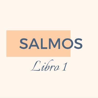 SALMOS - Libro 1 (1-41) SALMOS - Libro 1 (1-41)