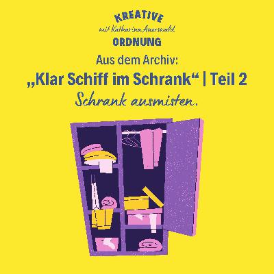 Aus dem Archiv: „Klar Schiff im Schrank“ | Teil 2