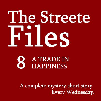 A Trade in Happiness - File 8 A Trade in Happiness - File 8