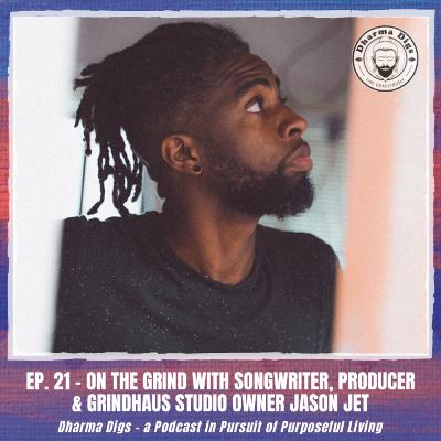 Ep. 21 - Jason Jet on Intentionality & the Grind to Building Grindhaus Studios Ep. 21 - Jason Jet on Intentionality & the Grind to Building Grindhaus Studios