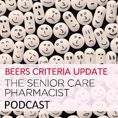 Senior Care Pharmacist: Highlights From the 2019 AGS Beers Criteria® Updates - PPN Episode 960
