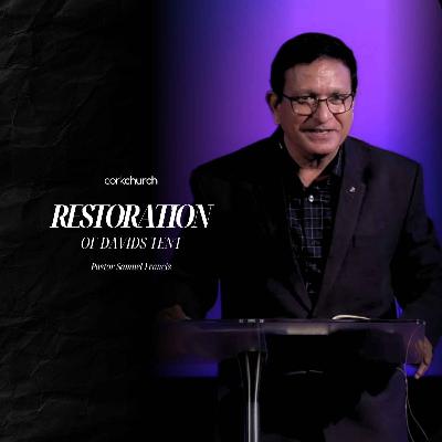 Restoration Of David's Tent | Pastor Samuel Francis