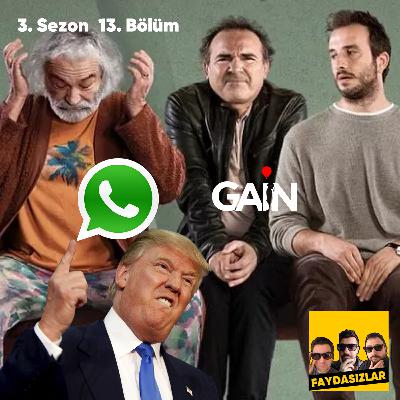 Faydasızlar - S3 E13 - Whatsapp Olayları, Gain, Azizler Filmi, Trump'a Engel Faydasızlar - S3 E13 - Whatsapp Olayları, Gain, Azizler Filmi, Trump'a Engel