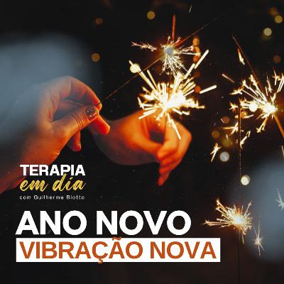 #13 - Ano novo... Vibração nova