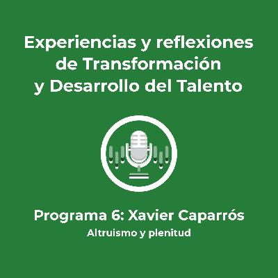 focus inside | #6 Xavier Caparrós, Altruismo y plenitud