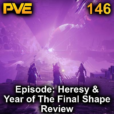 Episode: Heresy & Year of The Final Shape Review - Ep. 146