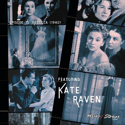 Episode 15: Rebecca (1940) with Kate Raven Episode 15: Rebecca (1940) with Kate Raven