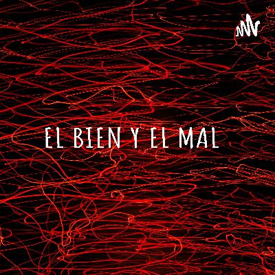 El bien y el mal