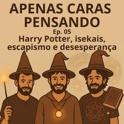 Harry Potter, isekais, escapismo e desesperança | ACP #5 Harry Potter, isekais, escapismo e desesperança | ACP #5
