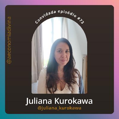 #73- Sofrimento como caminho? | Economia Divina com Juliana Kurokawa