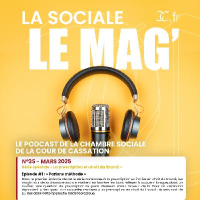 La Sociale le Mag’ | N°35 – mars 2025 | Série spéciale « La prescription en droit du travail »