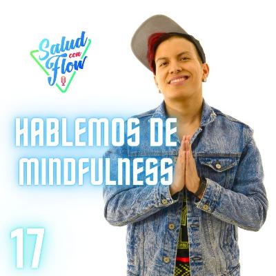 HABLEMOS DE MINDFULNESS