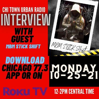 Episode 4: Chi Town Urban Radio Interview -MBM Stick Shift Interview -10-25-21
