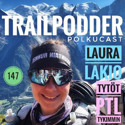 Trailpodder polkucast 147 - Laura Lakio: Tytöt PTL tykimmin