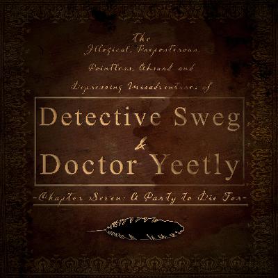 Episode 07: A Party To Die For Episode 07: A Party To Die For