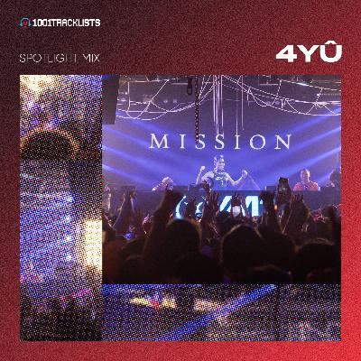 4YÛ - 1001Tracklists Spotlight Mix (Live From Mission Nightclub New York City) 4YÛ - 1001Tracklists Spotlight Mix (Live From Mission Nightclub New York City)