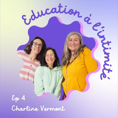 Ep 4 : Education à l'intimité et consentement avec Charline Vermont - Orgasme et moi