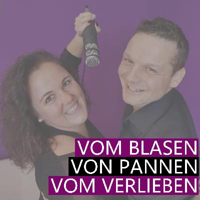 Vom Blasen, von Pannen, vom Verlieben