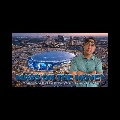 What a New Mavs Stadium Could Do to Dallas Real Estate
