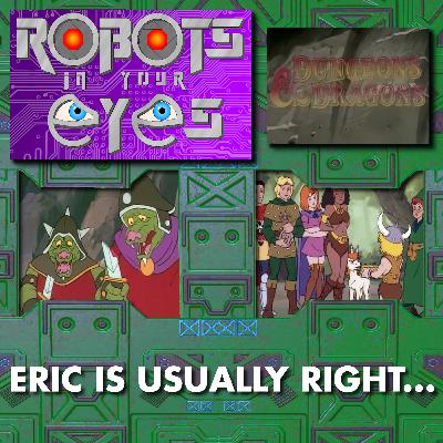 D&D - Eric is Usually Right...