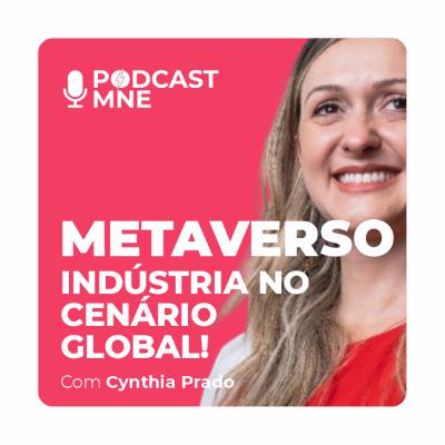 MNE - Metaverso, Indústria no cenário global! MNE - Metaverso, Indústria no cenário global!