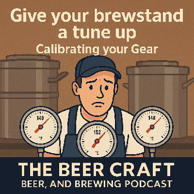 Give your brew stand a tune up: Calibrating your Gear.