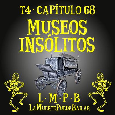 MUSEOS INSOLITOS - CAP. 68 MUSEOS INSOLITOS - CAP. 68