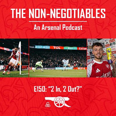 E150: "2 In, 2 Out? — Arsenal Beat Brentford and Prepare for Aston Villa"