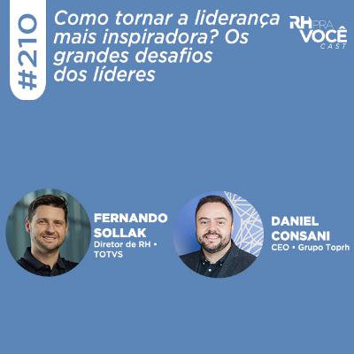 #210 - Como tornar a liderança mais inspiradora? Os grandes desafios dos líderes