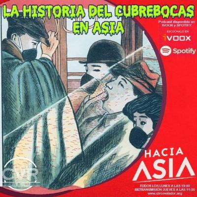 Hacia Asia: Historia de las mascarillas en Asia.