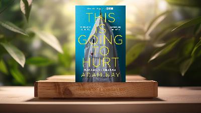 [Recension] This is Going to Hurt: Secret Diaries of a Junior Doctor (Adam Kay) Sammanfattad
