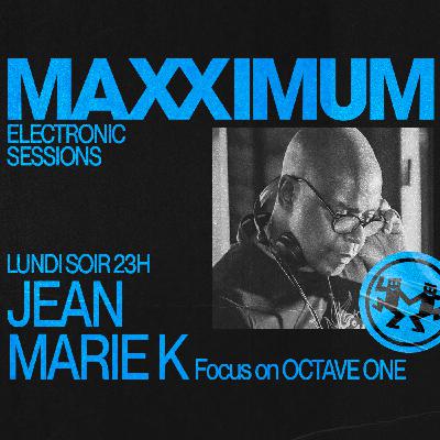 MAXXIMUM DJ'S : JEAN MARIE K FOCUS ON OCTAVE ONE