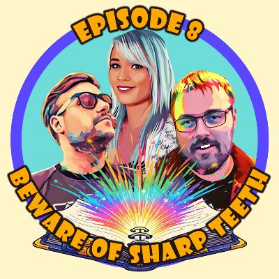 Beware of Sharp Teeth Beware of Sharp Teeth