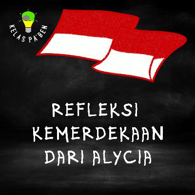 Refleksi Kemerdekaan dari Alycia