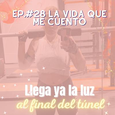✨EP#28🌸YA💎LLega la luz al final del túnel ✨