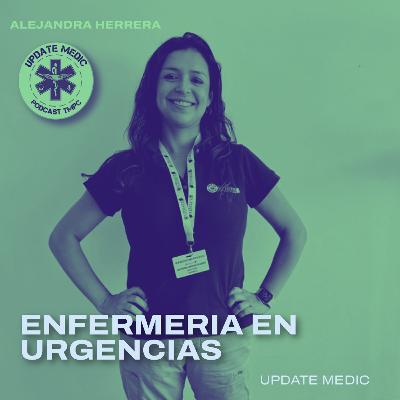 Enfermeria en Urgencias - Invitada Alejandra Herrera