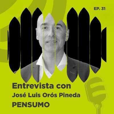 La Nueva Era del Cashback: Ahorra mientras Gastas con José Luis Orós de PENSUMO