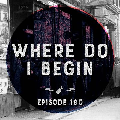 Episode 190 - "Where Do I Begin"