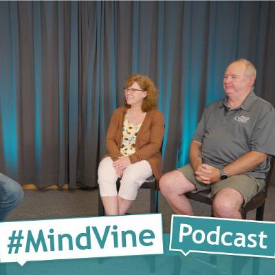 #MindVine Podcast Episode 104 - Debbie and Mel Clench, Mental Health Advocates
