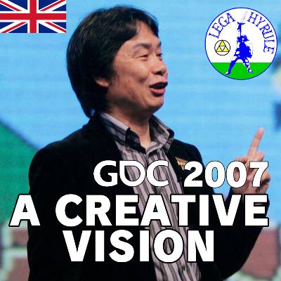 A creative vision - Shigeru Miyamoto | GDC 2007 [ENG]